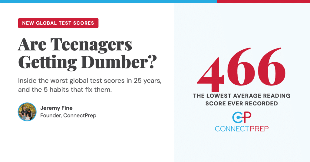 Are teenagers getting dumber? PISA 2025 reading score of 466, analysis by Jeremy M. Fine, Founder of ConnectPrep