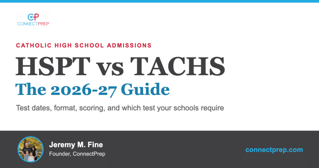HSPT vs TACHS 2026-27 guide by Jeremy M. Fine, Founder of ConnectPrep